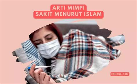 Mimpi ibu sakit keras menurut islam  Jika mermimpi naik haji dan berthawaf, orang tersebut akan dititipi sesuatu yang dihormati oleh beberapa imam atau pemimpin spiritual muslim