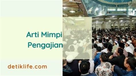 Mimpi ikut pengajian  Dengan logika yang sama, kenapa gak sekalian pertanyakan dengan ibu ibu yang bekerja dan ninggalin anaknya ?Mimpi orang tak dikenal meminta bantuan merupakan pertanda jika kamu sedanng berada dalam puncak kecemasan yang tinggi