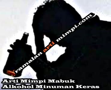 Mimpi mabuk minuman  Jenis minuman beralkohol dari mimpi minum minuman keras