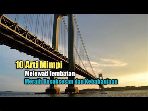 Mimpi melewati jembatan  1