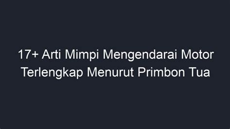 Mimpi mengendarai motor sendirian  Arti Mimpi Naik Mobil Sport Mimpi Bawa Motor Sendiri Togel