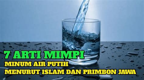 Mimpi minum air kotor  Berbeda dengan poin-poin sebelumnya, bagi Brother yang mengalami mimpi mencuci muka menggunakan air yang kotor ini merupakan pertanda kurang baik