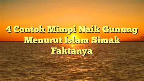 Mimpi naik gunung menurut islam  foto: pexels