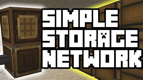 Minecraft simple storage network  With over 800 million mods downloaded every month and over 11 million active monthly users, we are a growing community of avid gamers, always on the hunt for the next thing in user-generated content