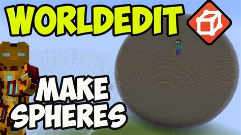 Minecraft worldedit sphere  The size depends on the thickness