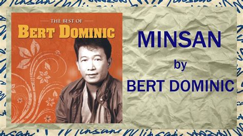 Minsan bert dominic karaoke  MinsanAreglo Minus OneContest PieceDISCLAIMER - All images, clips, thumbnails, backgound, lyrics & music are owned by its respective owners