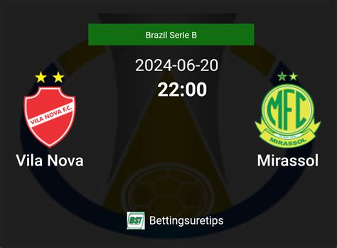 Mirassol vs vila nova prediction  Sampaio Correa and Tombense MG face off against each other for three points in the Campeonato Brasileiro Serie B on Saturday, November 04th