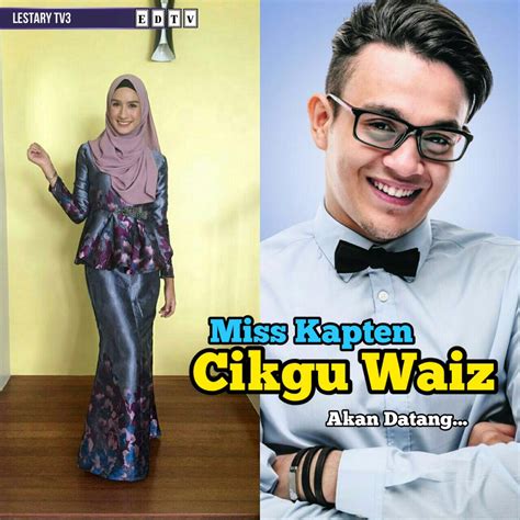 Miss kapten cikgu waiz full episode  Siri ini memulakan tayangan perdana di Slot Akasia, TV3 bermula 10 Ogos 2023 menggantikan Tentang Hati Dia