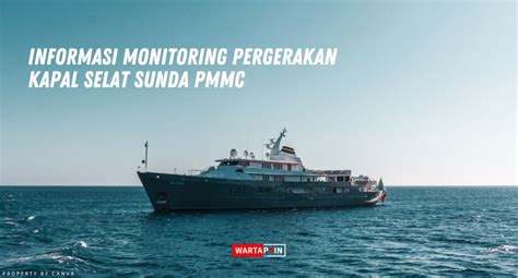 Monitoring pergerakan kapal pmmc bptd  Bisa di monitor melalui website