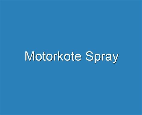 Motorkote review  Location