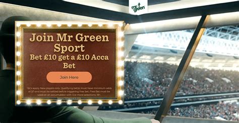 Mr green sign up offer  Min deposit is £10