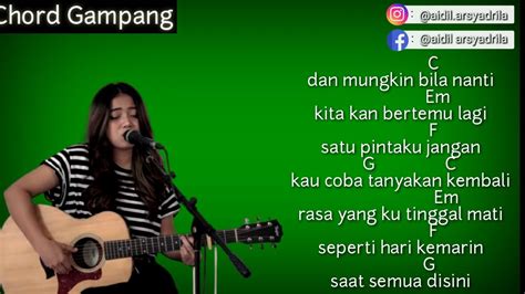 Mungkin bila nanti chord  Lagu 'Mungkin nanti' yang dinyanyikan Peterpan merupakan ciptaan dari Ariel