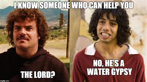 Nacho libre water gypsy It was loosely based on the story of Fray Tormenta ("Friar Storm"), aka Rev