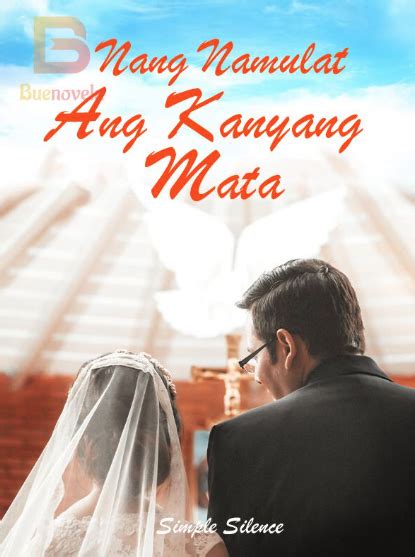 Nang namulat ang kanyang mata kabanata 64 In Kabanata 109 of the Nang Namulat Ang Kanyang Mata series, two characters Elliott and Avery are having misunderstandings that make their love fall into a deadlock