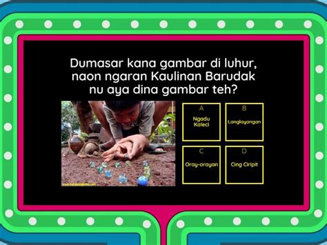 Naon bae manfaat tina kaulinan barudak teh  Bahasa Sunda kelas 5 tentang kaulinan quiz for 5th grade students