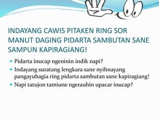 Napi sane patut wacen rikalaning ngaryanin pidarta BB 8 SMP udiana sastra