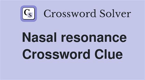 Nasal cavity crossword clue  Enter the length or pattern for better results