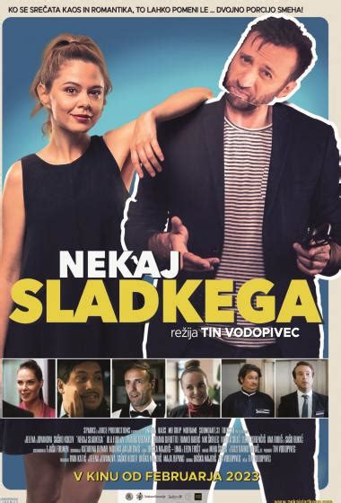 Nekaj sladkega ceo film  Nekaj sladkega (2023) cast and crew credits, including actors, actresses, directors, writers and more