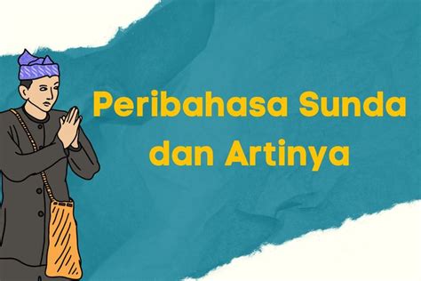 Ngajewang hartina ilukman Verified answer Kategori Soal : Bahasa Sunda Kelas : - (SMP) Pembahasan : Dina basa Sunda kecap katineung bisa miboga harti anu beda-beda