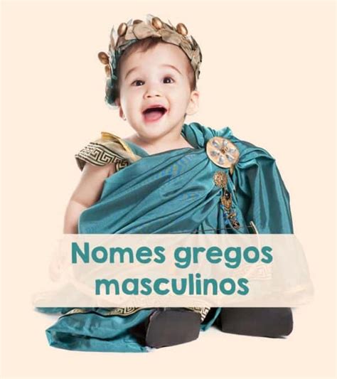 Nomes gregos masculinos  Um nome de origem grega e mitológica que significa "seguidor"