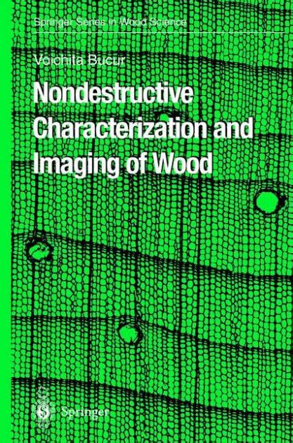 https://ts2.mm.bing.net/th?q=2024%20Nondestructive%20Characterization%20and%20Imaging%20of%20Wood%20(Springer%20Series%20in%20Wood%20Science)|Voichita%20Bucur