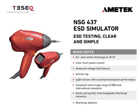 Nsg 437 esd simulator NSG 437 ESD SIMULATOR USER MANUAL 601-272C CONTENTS Explanation of the symbols used in this manual Safety Introduction of ESD phenomenon 3