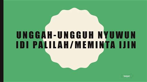 Nyuwun idi palilah  gawe tuladha dialog kang isine nyuwun idi palilah (meminta ijin)