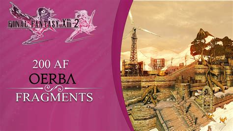 Oerba 200 af fragments  The sea isn't accessible in both 200AF and 300AF but is accessible in 400AF where its just sand