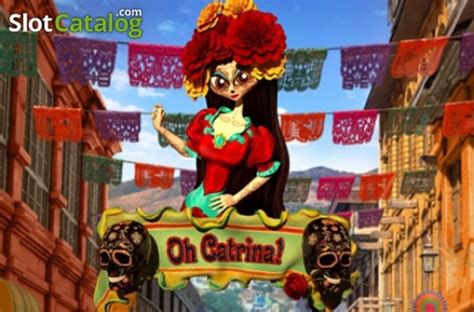 Oh catrina kostenlos spielen  You can have fun playing the Oh Catrina! casino game for free or make a fortune with real money