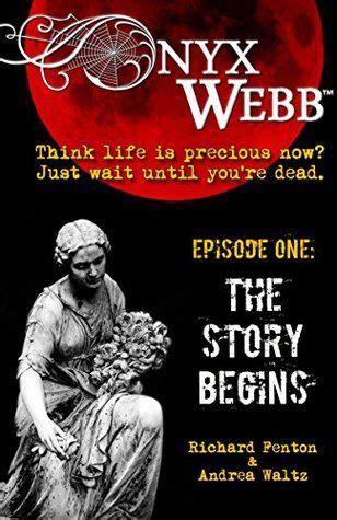 Onyx Webb: Episode One: The Story Begins