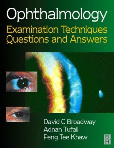 https://ts2.mm.bing.net/th?q=2024%20Ophthalmology%20Examination%20Techniques:%20Questions%20and%20Answers,%201e|Peng%20Tee%20Khaw%20PhD%20MRCP%20FRCS%20FRCOphth%20DO