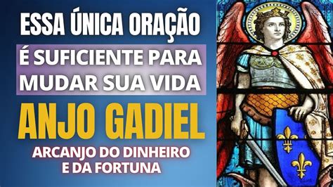 Oração anjo gadiel 3 dias Faça esta poderosa oração ao ARCANJO da RIQUEZA E DA PROSPERIDADE em todas as áreas da vida