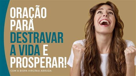 Oração para destravar a vida e prosperar <b> Vamos começar com uma</b>