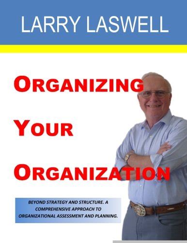 https://ts2.mm.bing.net/th?q=2024%20Organizing%20Your%20Organization:%20A%20Tool%20and%20Workbook%20For%20Organizational%20Assessment%20and%20Change|Larry%20Laswell