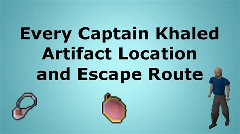 Osrs deliver an artefact to captain khaled  The