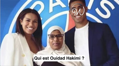 Ouidad hakimi  However, there is relatively little information regarding Hakimi's dad, except he is also a Moroccan national