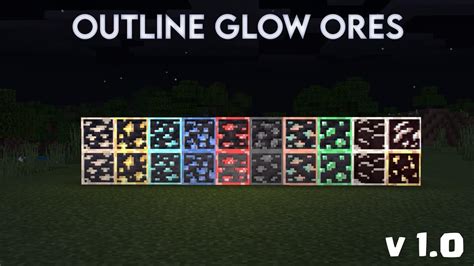 Outline glow ores v1.0 This Texture Pack will make it easier for you to find ore in a dark place, with the glowing ore feature you can clearly see any ore in a dark place Select version for changelog: 1