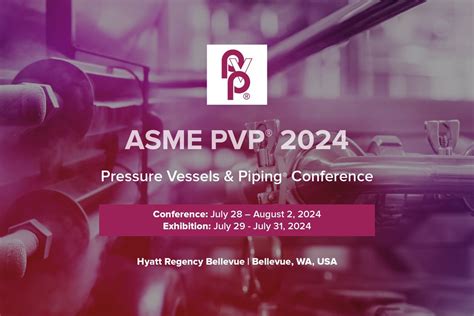 2024 PVP® Pressure Vessels & Piping Conference® Aug 3, 2024