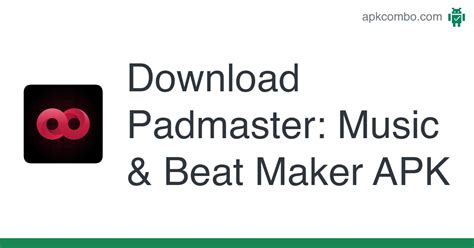 Padmaster mod apk  ⏩ Main features of Padmaster: Music & Beat Maker – Music Pad