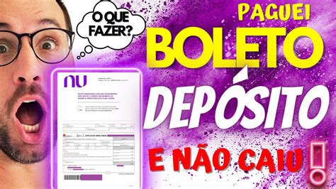 Paguei boleto nubank e não caiu  Gerei um boleto de depósito Nubank e paguei pelo meu app da Caixa (copiando e colocando o código do boleto, como faço sempre), mas estranhei quando observei o comprovante por estar diferente dos anteriores e também por meu CPF estar errado em um dos itens