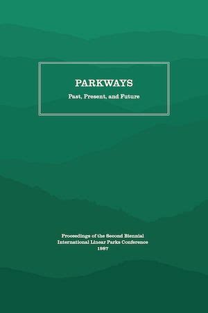 https://ts2.mm.bing.net/th?q=2024%20Parkways:%20Past,%20Present,%20and%20Future%20:%20Proceedings%20of%20the%20Second%20Biennial%20Linear%20Parks%20Conference,%201987|Va.)%20Linear%20Parks%20Conference%201987%20(Roanoke