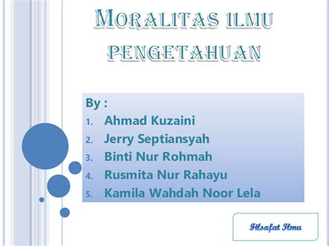 Pengertian moralitas ilmu pengetahuan  Aam Abdussalam, M