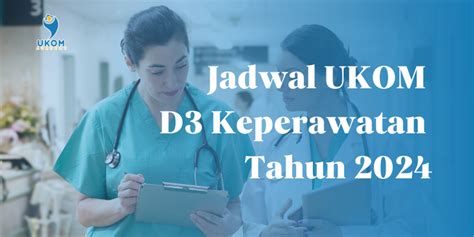 Pengumuman ukom d3 keperawatan 2023 <b>4102/01/71 </b>