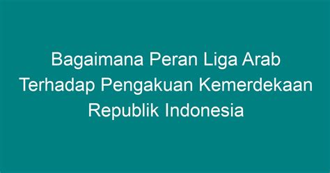 Peran suriah terhadap kemerdekaan indonesia Peran Mesir sebagai negara yang pertama kali mengakui kemerdekaan Indonesia dianggap sangat besar