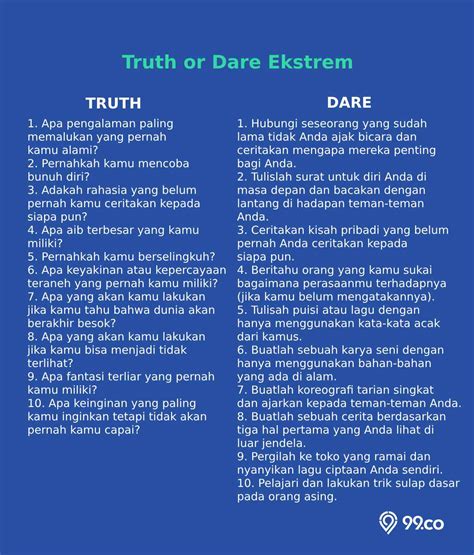 Pertanyaan truth or dare yang ekstrim Baca juga: 8 Link Game Truth or Dare Online Terbaru 2023, Lengkap dengan Pertanyaan dan Tantangannya