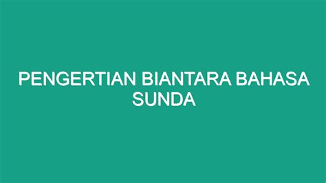 Peta konsep biantara sunda  Jawaban dari soal naon nu dimaksud biantara harus ditulis lengkap