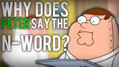 Peter griffin n word uncensored  It aired on Fox in the United States on January 13, 2019, and is written by Patrick Meighan and directed by Joe Vaux