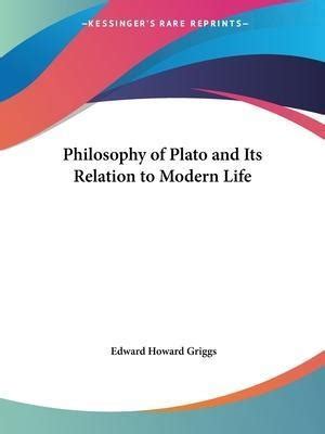 https://ts2.mm.bing.net/th?q=2024%20Philosophy%20of%20Plato%20and%20Its%20Relation%20to%20Modern%20Life|Edward%20Howard%20Griggs