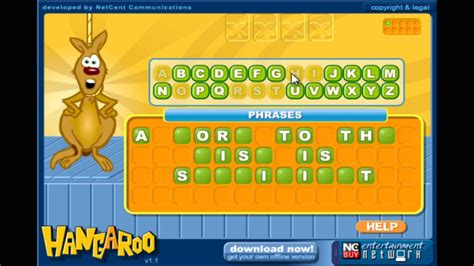 Phrases hangaroo  Find the hidden phrase in this hangman game or the Kangaroo will be hanged! Only 4 mistakes are allowed, accept the word challenge and give it a try now! 166461 plays