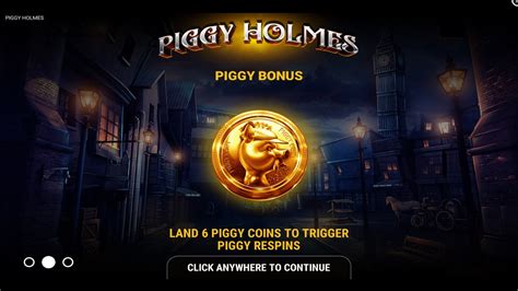 Piggy holmes spielen  It’s considered to be an average return to player game and it ranks #4282 out of 13048